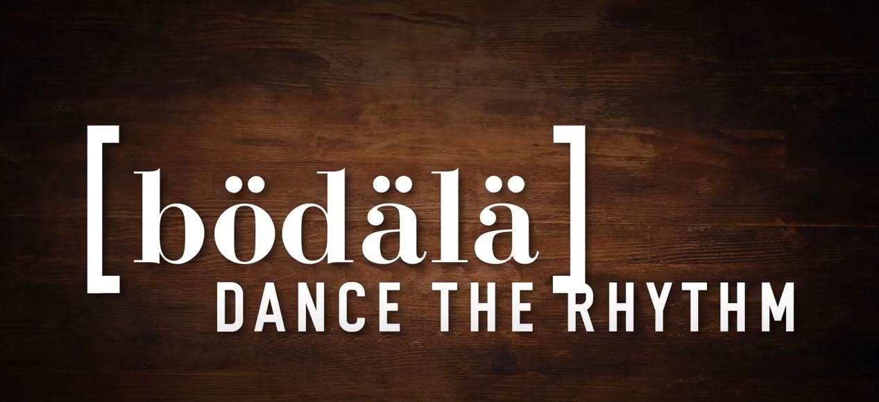 Bödälä – Dance the Rhythm